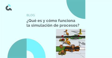 Autmix Blog Qu Es La Simulaci N De Procesos