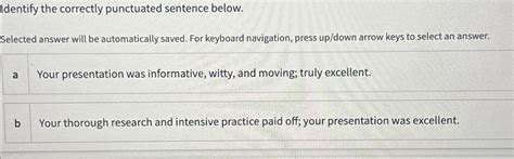 Solved Identify The Correctly Punctuated Sentence Chegg