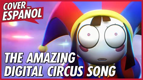 THE AMAZING DIGITAL CIRCUS SONG CANCION ORIGINAL Del CIRCO DIGITAL