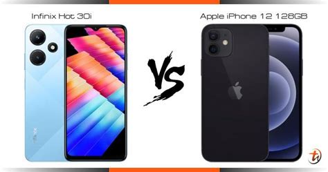 Infinix Hot 30i 对比 Apple iPhone 12 128GB 功能区别与规格参数对比 TechNave 中文版