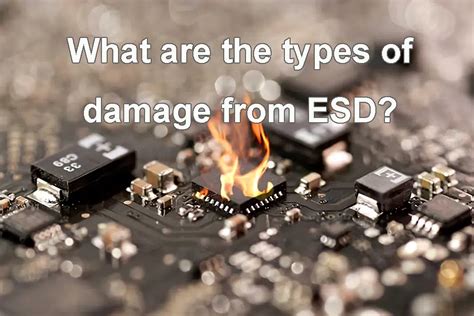 Esd Damage Effects Preventive Measures Types And Causes Pcba Makers