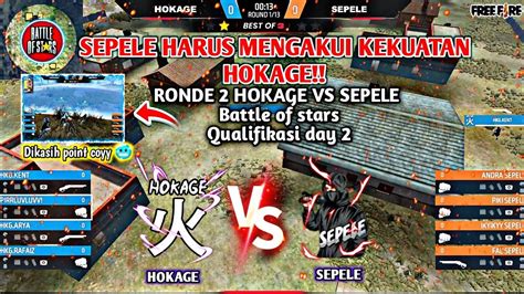 Ronde Hokage Vs Sepele Battle Of Stars Qualifikasi Day Free Fire