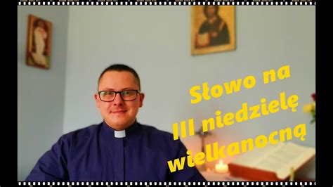 III Niedziela Wielkanocna Rok B YouTube