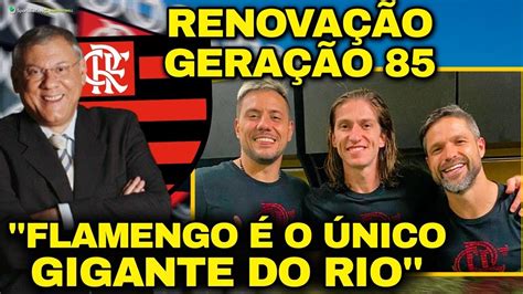 RENOVAÇÃO GERAÇÃO 85 CONFIRMADA NO FLAMENGO MILTON NEVES DIZ QUE O FLA