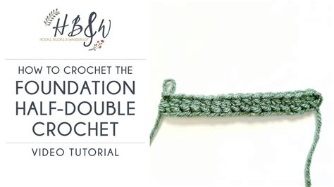 How To Crochet The Foundation Half Double Crochet Fhdc Youtube