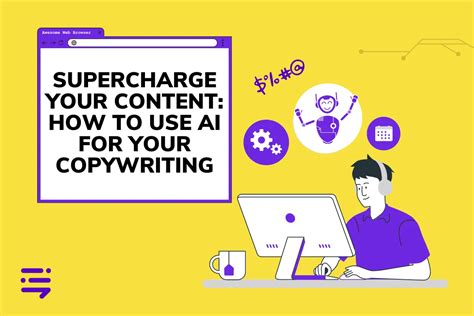 Supercharge Your Content How To Use Ai For Your Copywriting