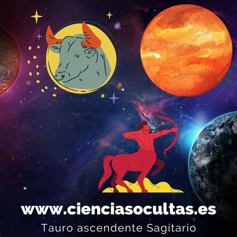 Tauro Con Ascendente Sagitario Ciencias Ocultas