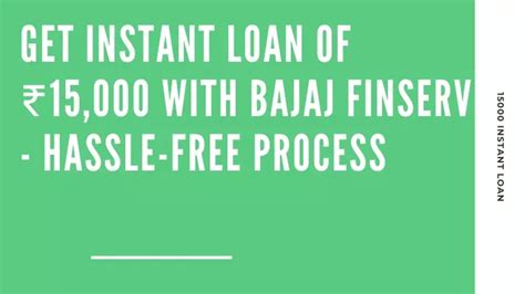 Ppt Get Instant Loan Of ₹15000 With Bajaj Finserv Hassle Free