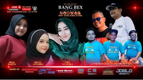 Live Streaming Waroeng Bang Bex Desember Youtube