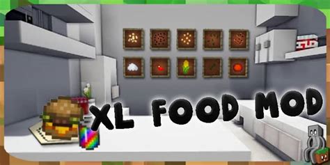 Mod XL Food 1 8 9 1 16 5 Minecraft France