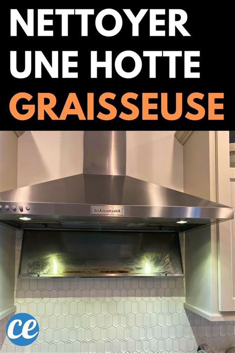 Hotte Aspirante Pleine De Graisse L Astuce Pour La Nettoyer