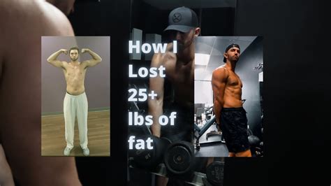 How I Lost 25 Lbs Of Fat How To Lose Fat Fast And Naturally Youtube