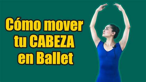 😁 Cómo Mover Bien Los Brazos En Ballet Ejercicios Cabeza Y Brazos