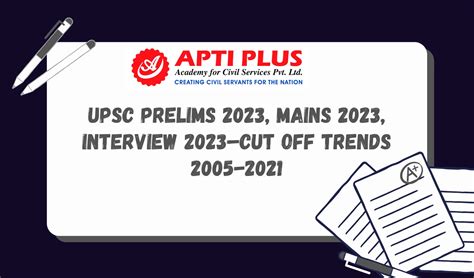 Upsc Prelims 2023 Mains 2023 Interview 2023cut Off Trends 2005 2021