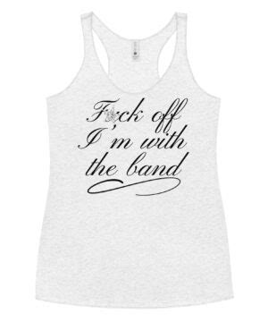 Pamela Anderson Fuck Off I M With The Band Shirt PYGear