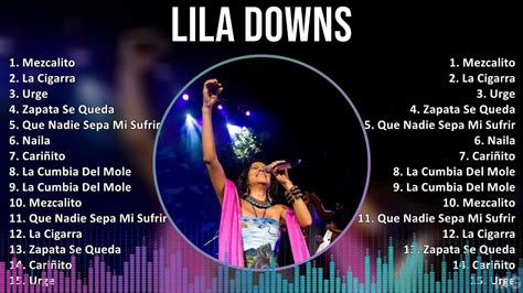 Lila Downs Mix Grandes Exitos Mezcalito La Cigarra Urge