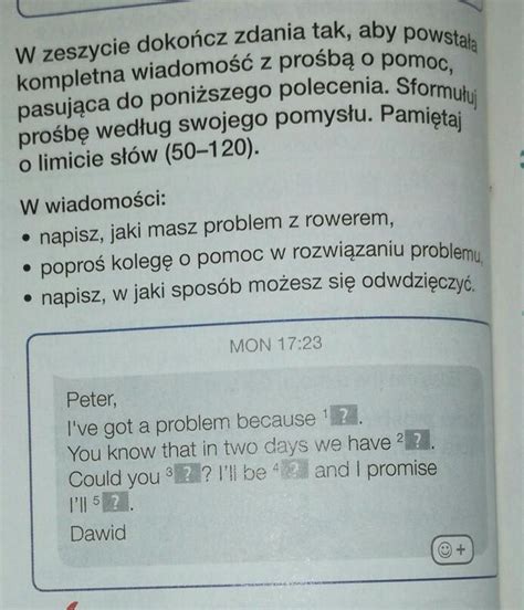 W zeszycie dokończ zdania tak aby powstol kompletna wiadomość z prośbą