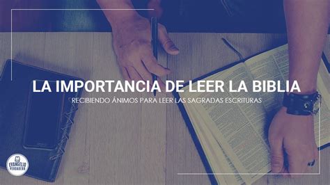 La Importancia De Leer La Biblia Evangelio Verdadero