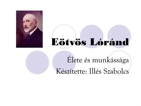 PPT Eötvös Lóránd PowerPoint Presentation free download ID 3669861