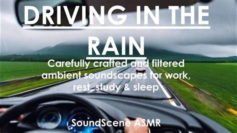 Driving In The Rain Ambient Sounds Series For Sleep Relaxation And