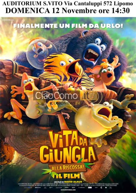 Vita Da Giungla Alla Ricossa Il Film CiaoComo