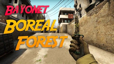 Cs Go Bayonet Boreal Forest Youtube