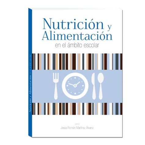 Nutrici N Y Alimentaci N En El Mbito Escolar Ergon