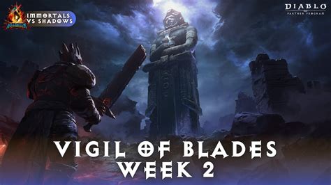 Diablo Immortal Vigil Of Blades Week Immortals Vs Shadows Youtube