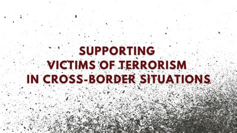 Strengthening The Support Offered To Victims Of Terrorism In Cross