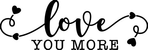 Love You More Valentines Day Shirt T Free Svg File For Members Svg Heart