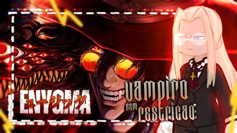 Hellsing React Procurar E Destruir Alucard Hellsing Enygma