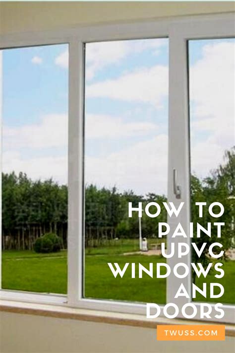 Can You Paint Upvc Windows How To Paint Upvc Windows And Doors In