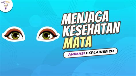 Video Animasi Explainer 2D Menjaga Kesehatan Mata Powtoon YouTube