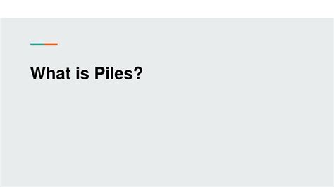 PPT - What is Piles? PowerPoint Presentation, free download - ID:8126962