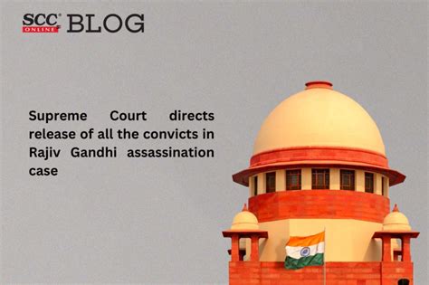 As All Convicts In Rajiv Gandhi Assassination Case Walk Free Read Why Supreme Court Ordered