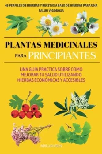 Libro Plantas Medicinales Para Principiantes Una Gu A C Mo Cuotas