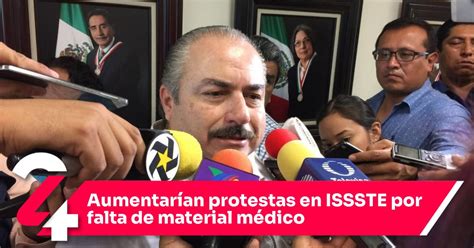 Aumentarían Protestas En Issste Por Falta De Material Médico Noticias24siete