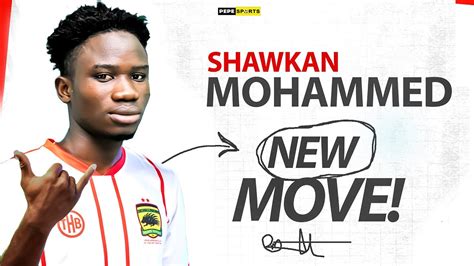 Latest On Shawkan Mohammed To Asante Kotoko As Player Intensify