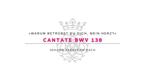 Cantate BWV 138 Warum betrübst du dich mein Herz France Musique