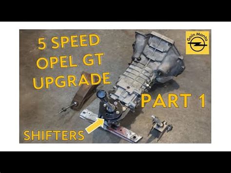 Part 1 Upgrading Your Opel With A Getrag 240 5 Speed SHIFTERS YouTube