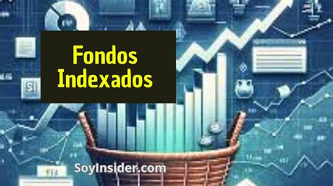 Cómo Invertir En Fondos Indexados ️ Ventajas Y Estrategias