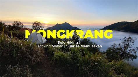 Mendaki Minimal Dapat View Maksimal Bukit Mongkrang Solo Hiking