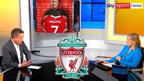 Breaking News Sky Sports Announced 🤩💷kylian Mbappé To Liverpool Youtube