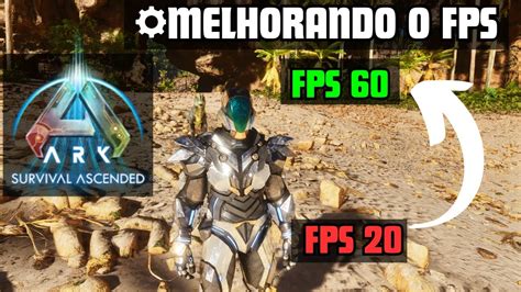 Como Aumentar O Fps Do Ark Survival Ascended E Ajustar Para O Pvp Youtube