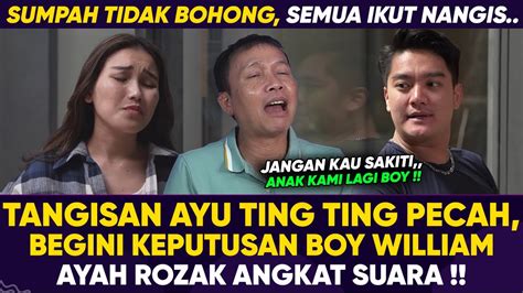 BREAKING NEWS AYAH ROZAK KAGET MELIHAT PERLAKUAN BOY WILLIAM PADA