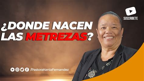 Pastora Kenia Fernandez Dónde Nacen Las Metrezas YouTube