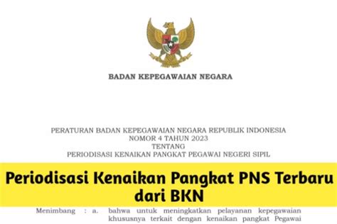 Periodisasi Kenaikan Pangkat Pns Resmi Dirombak Bkn Per Menjadi