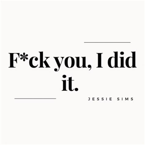 Fuck You I Did It Podcast On Spotify