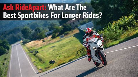 Ask RideApart What Are The Best Sportbikes For Longer Rides