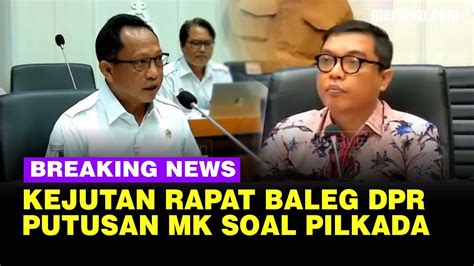 LIVE Kejutan Rapat Kilat Baleg DPR Bahas RUU Pilkada Usai Putusan